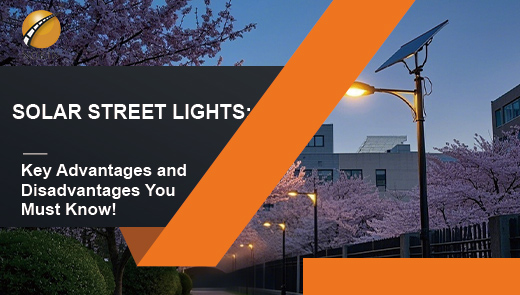 solar-street-lights-advantages-and-disadvantages
