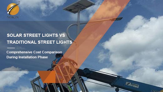 solar-street-light-VS-traditiona-street-lights-Installation-cost