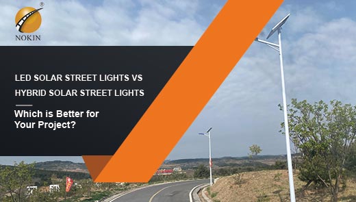 LED-solar-street-lights-vs-hybrid-solar-street-lights